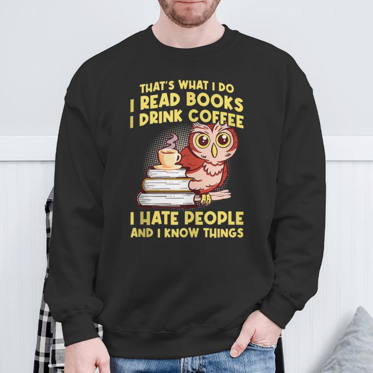 Thats What I Do I Read Books I Drink Coffee Lovers Sweatshirt Gifts for Old Men Thats What I Do I Read Books I Drink Coffee Lovers Sweatshirt Gifts for Old Men