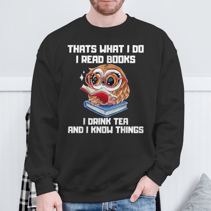 Thats What I Do Read Books Drink Tea Know Things Owl Sweatshirt Gifts for Old Men