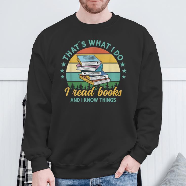 That´s What I Do I Read Books And I Know Things Sweatshirt Gifts for Old Men That´s What I Do I Read Books And I Know Things Sweatshirt Gifts for Old Men