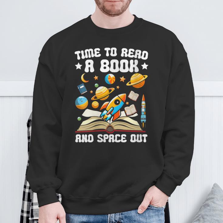 Time To Read A Book And Space Out Astronomy Lover Bookworm Sweatshirt Gifts for Old Men