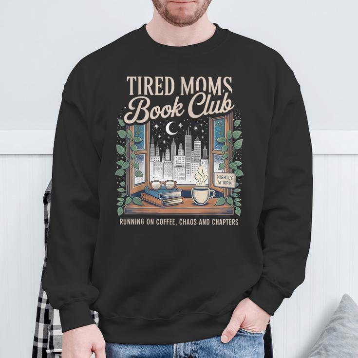Tired Moms Book Club Coffee Chaos & Chapters Mother's Day Sweatshirt Gifts for Old Men