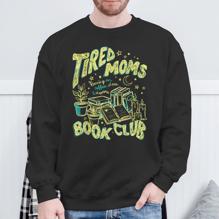 Tired Moms Book Club Running On Coffee Chaos Chapters Sweatshirt Gifts for Old Men
