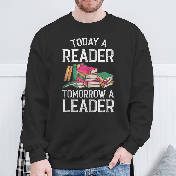 Today a Reader Tomorrow a Leader Books Sweatshirt Gifts for Old Men