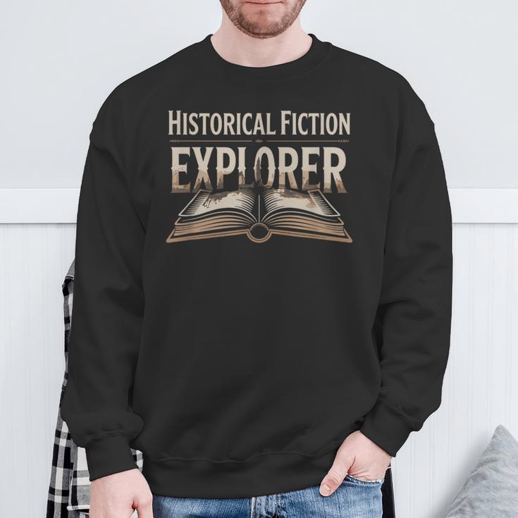 Historical Fiction Explorer Book Lover Gear Bookish Reading Sweatshirt Gifts for Old Men