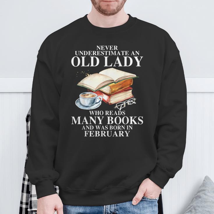 Never Underestimate An Old Lady Who Read Many Books February Sweatshirt Gifts for Old Men