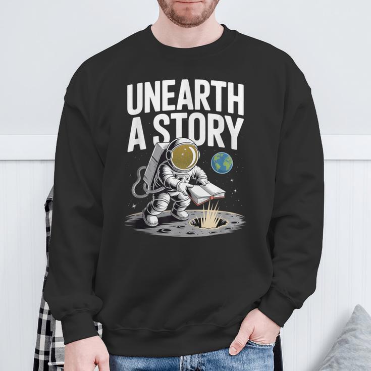 Unearth A Story Astronaut Finds Book On The Moon Sweatshirt Gifts for Old Men