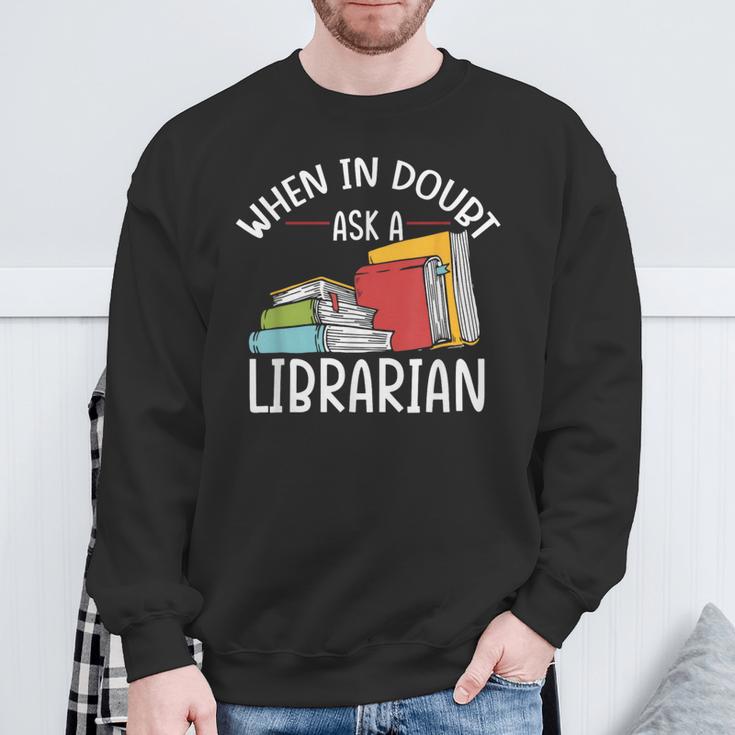 When In Doubt Ask Librarian Books Reading Librarian Sweatshirt Gifts for Old Men