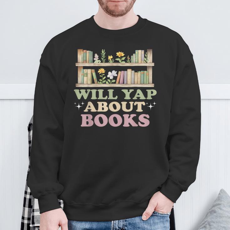 Will Yap About Books Reader Book Nerd Book Reading Lover Sweatshirt Gifts for Old Men Will Yap About Books Reader Book Nerd Book Reading Lover Sweatshirt Gifts for Old Men