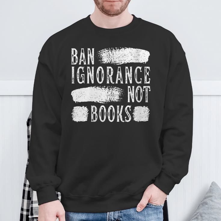 Women's Ban Ignorance Not Books Banned Book Lover Reading Enthusiast Sweatshirt Gifts for Old Men