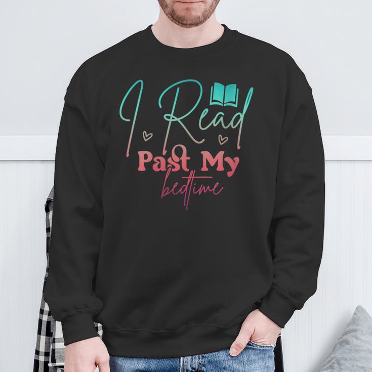 Women's Book Lover I Read Past My Bedtime Bookworm Readers Librarian Sweatshirt Gifts for Old Men