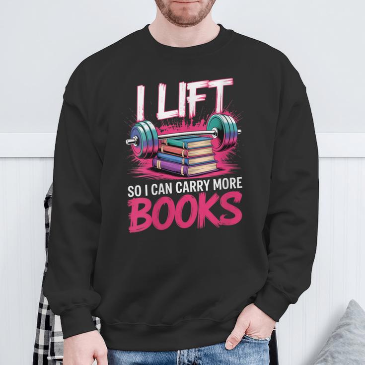 Women's I Lift So I Can Carry More Books Reader Gym Bookworm Sweatshirt Gifts for Old Men