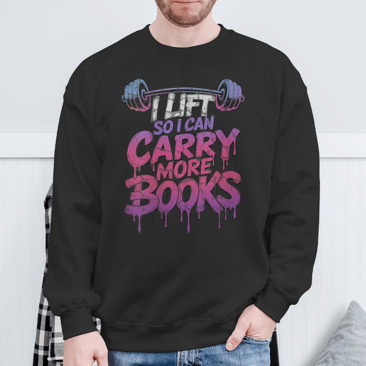 Women's I Lift So I Can Carry More Books Reader Weightlifting Sweatshirt Gifts for Old Men