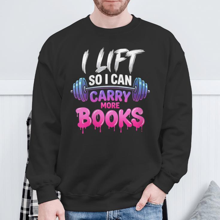 Women's I Lift So I Can Carry More Books Reader Workout Sweatshirt Gifts for Old Men