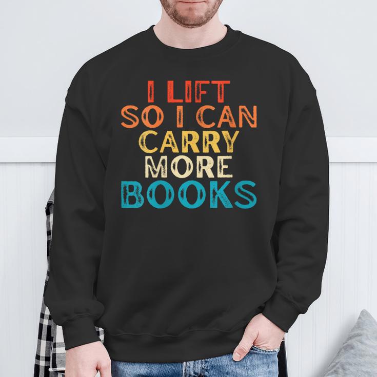 Women's I Lift So I Can Carry More Books Reading Lovers Workout Sweatshirt Gifts for Old Men Women's I Lift So I Can Carry More Books Reading Lovers Workout Sweatshirt Gifts for Old Men