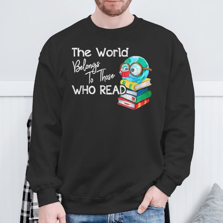 World Belongs To Those Who Read Book Reading Lovers Bookish Sweatshirt Gifts for Old Men