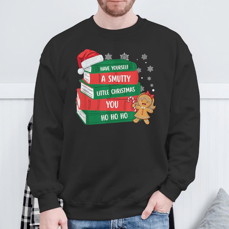 Have Yourself A Smutty Little Christmas You For Book Lovers Sweatshirt Gifts for Old Men