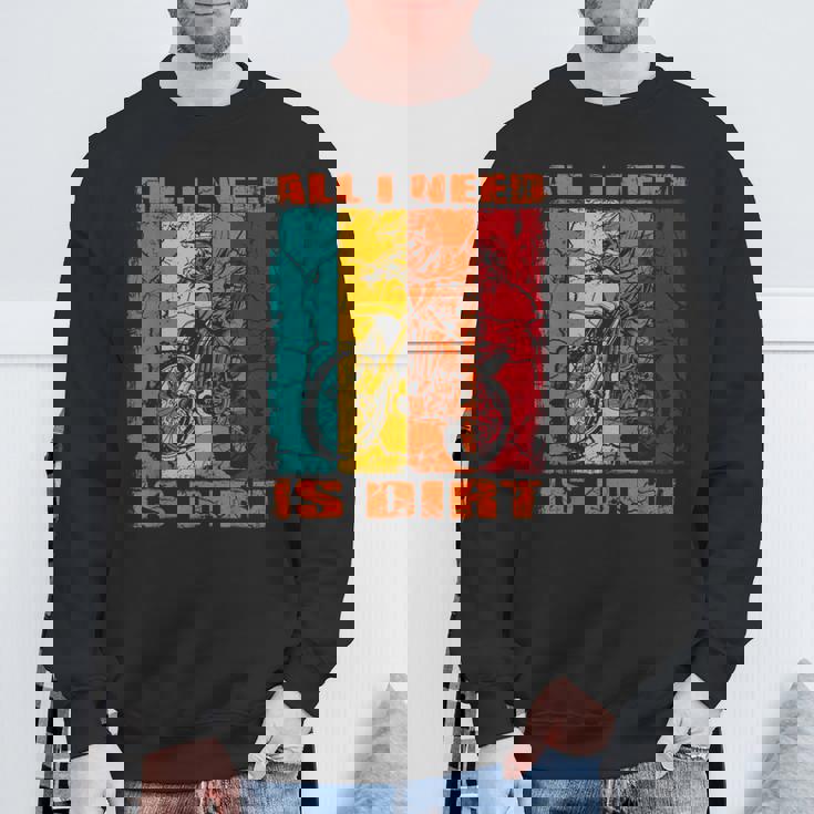 ダートバイク レトロデザイン All I Need Is Dirt Motocross ダートバイク スウェットシャツ 高齢者への贈り物