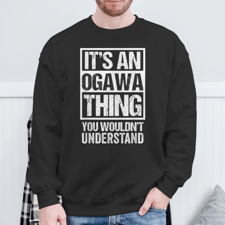 小川苗字名字 An Ogawa Thing You Wouldn't Understand Family Name スウェットシャツ 高齢者への贈り物