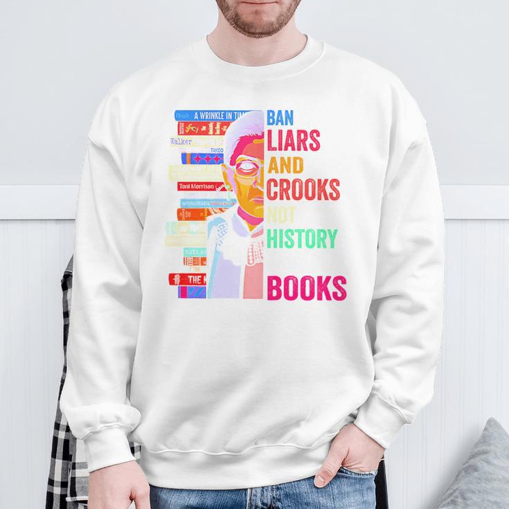 Ban Liars And Crooks Not History And Books Sweatshirt Gifts for Old Men Ban Liars And Crooks Not History And Books Sweatshirt Gifts for Old Men