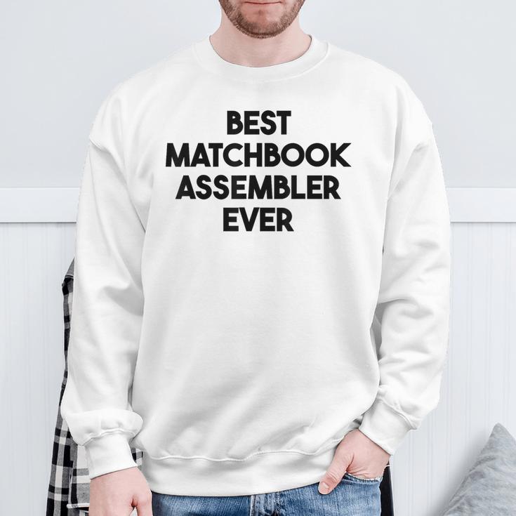 Best Matchbook Assembler Ever Sweatshirt Gifts for Old Men