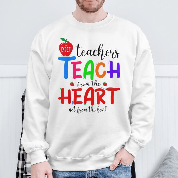 THE BEST TEACHERS TEACH FROM THE HEART NOT BOOK T-SHIRT Men Women Sweatshirt Gifts for Old Men