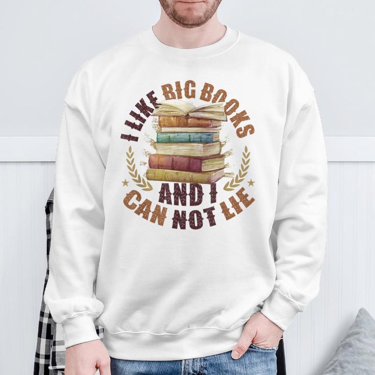 I Like Big Books And I Can Not Lie Book Lovers Reading Sweatshirt Gifts for Old Men