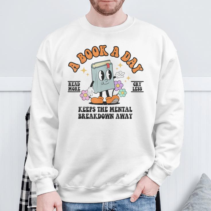 A Book A Day Keeps The Mental Breakdown Away Book Lovers Sweatshirt Gifts for Old Men A Book A Day Keeps The Mental Breakdown Away Book Lovers Sweatshirt Gifts for Old Men