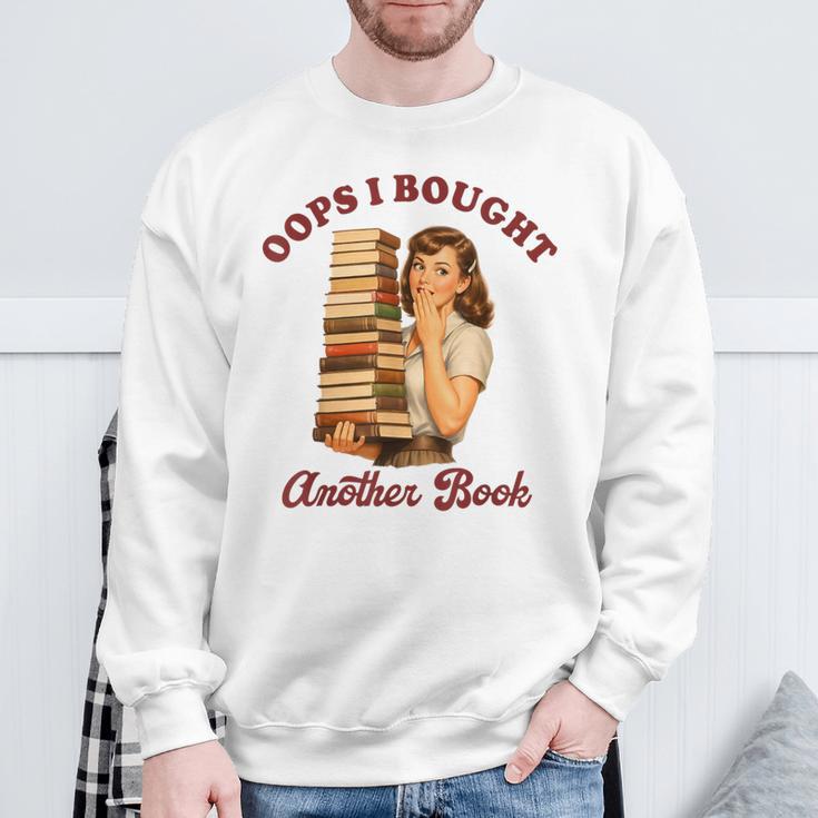 Book Lover Bookish Reading Squad Oops I Bought Another Book Sweatshirt Gifts for Old Men