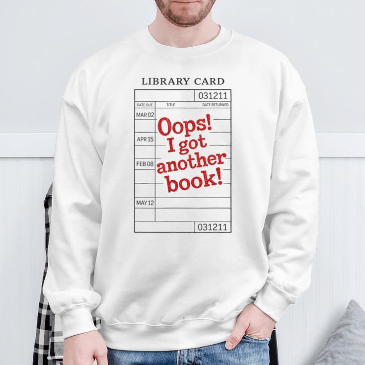 For Book Lovers OOPS I GOT Another Book Book Lover Sweatshirt Gifts for Old Men