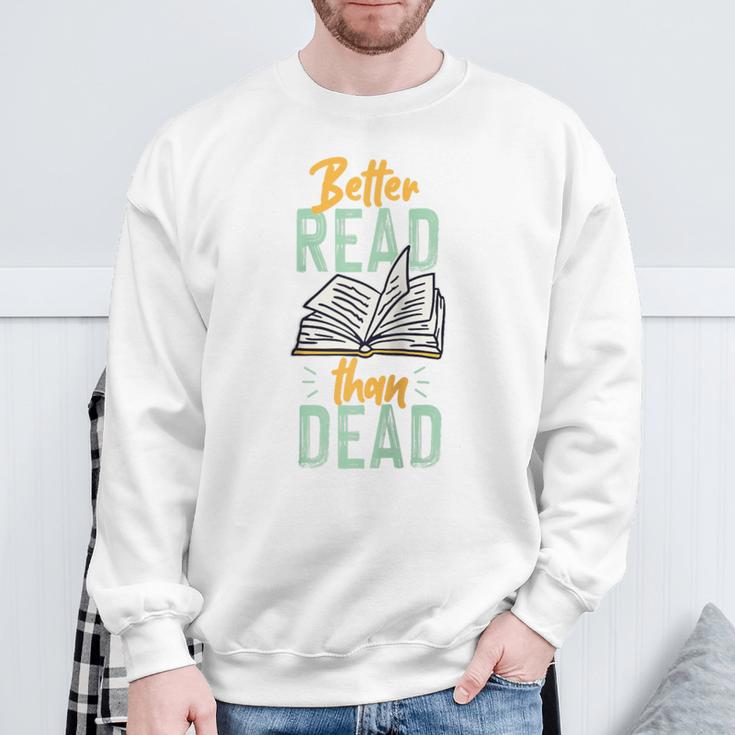 Book Reading Better Read Than Dead Raglan Baseball Tee Sweatshirt Gifts for Old Men