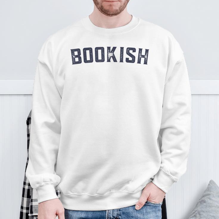 Bookish Book For Nerd Book Lover Bookworm Librarian Bookish Sweatshirt Gifts for Old Men