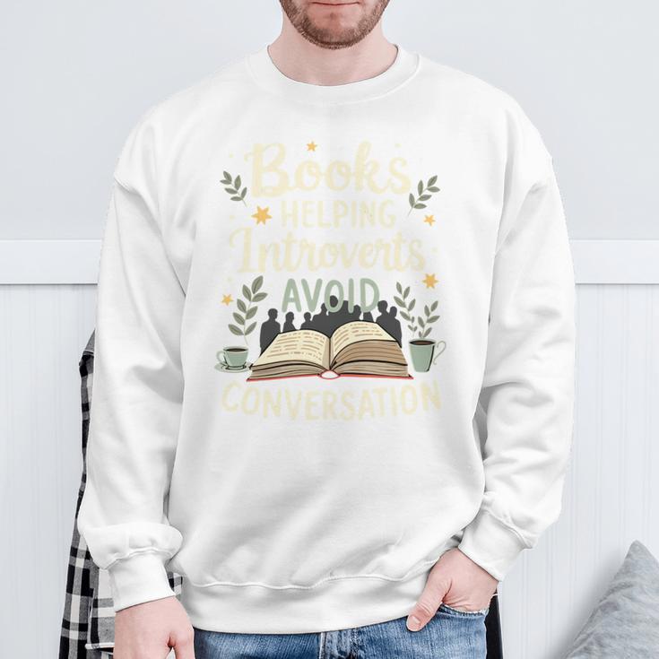 Books Helping Introverts Avoid Conversation Introvert Sweatshirt Gifts for Old Men