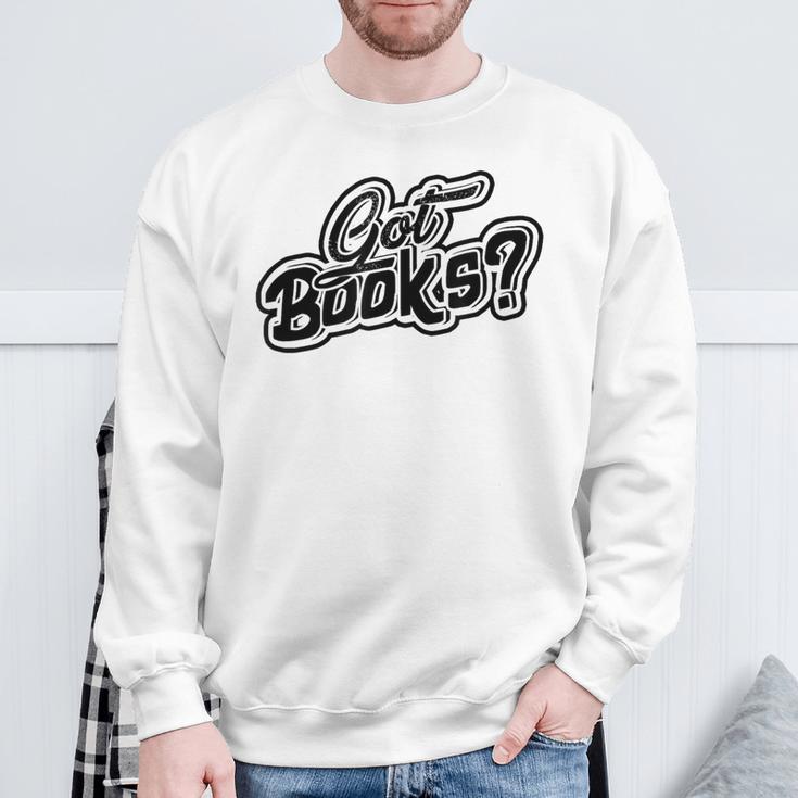 Got Books History And Literature Bookmark Reading Books Sweatshirt Gifts for Old Men Got Books History And Literature Bookmark Reading Books Sweatshirt Gifts for Old Men