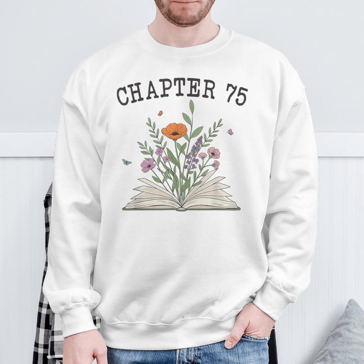 Chapter 75 Book Lovers & Readers 75th Birthday Wildflowers Sweatshirt Gifts for Old Men