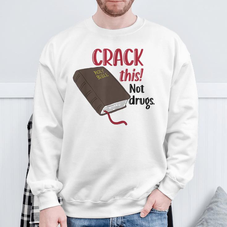 Christian Quote Holy Bible Crack This Book Not Drugs Sweatshirt Gifts for Old Men Christian Quote Holy Bible Crack This Book Not Drugs Sweatshirt Gifts for Old Men