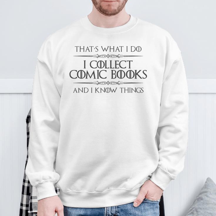 Comic Book I Collect Comic Books And I Know Things Sweatshirt Gifts for Old Men