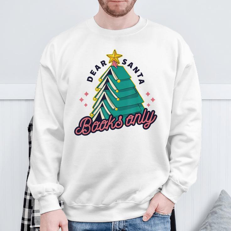 Dear Santa Books Only Christmas Book Tree Sweatshirt Gifts for Old Men