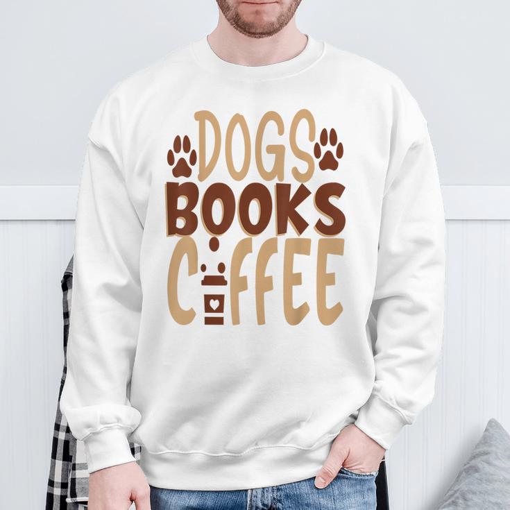 Dogs Books Coffee Lover Sweatshirt Gifts for Old Men