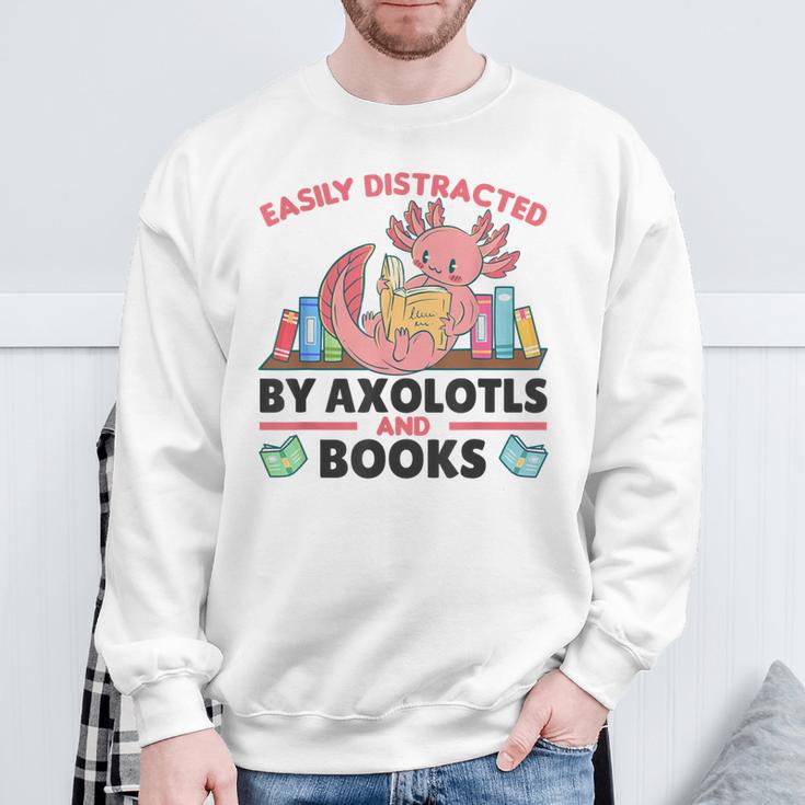 Easily Distracted By Axolotls And Books Cute Axolotl Sweatshirt Gifts for Old Men