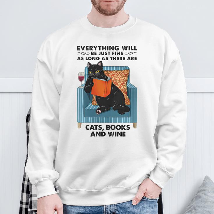 Everything Will Be Just Fine Cats Books And Wine Sweatshirt Gifts for Old Men