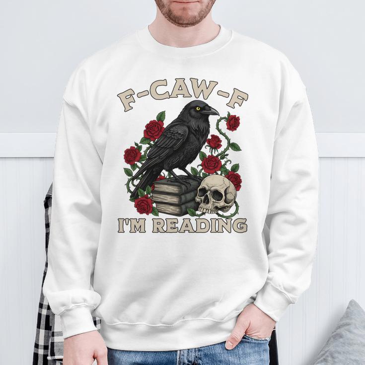 F-CAW-F I'm Reading Crow Book Lover Introvert Meme Sweatshirt Gifts for Old Men