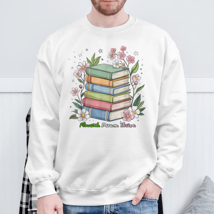 Flourish Dream Thrive Floral Books For Book Lovers Sweatshirt Gifts for Old Men Flourish Dream Thrive Floral Books For Book Lovers Sweatshirt Gifts for Old Men