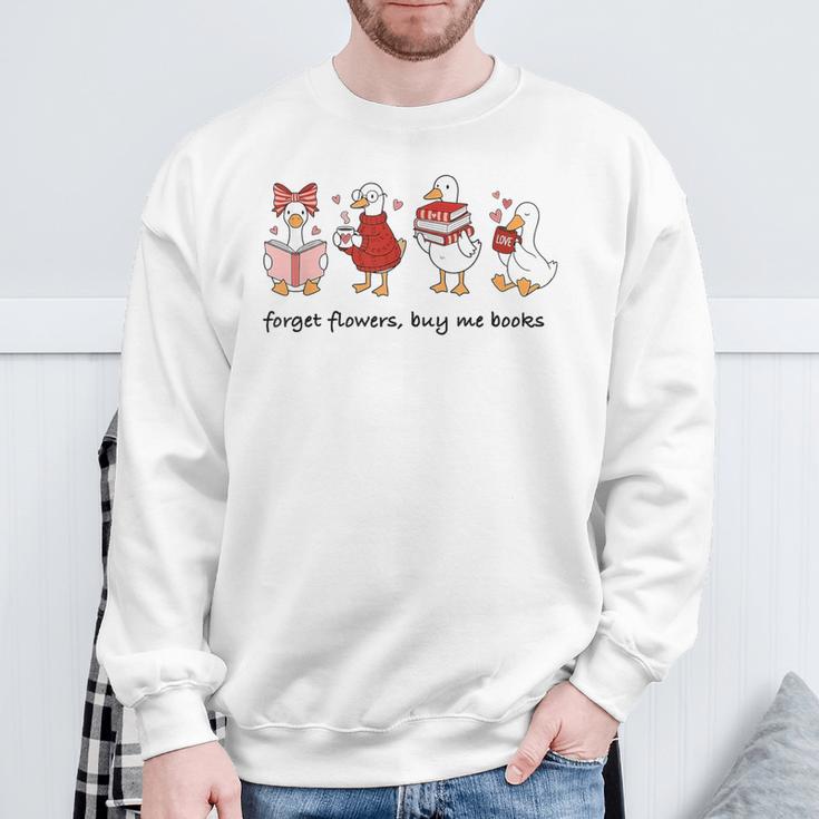 Forget Flowers Buy Me Books Silly-Goose Book Reading Lover Sweatshirt Gifts for Old Men