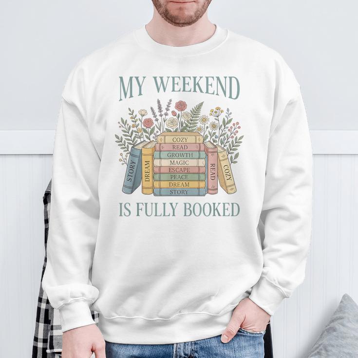 My Weekend Is Fully Booked Books Lover Sweatshirt Gifts for Old Men
