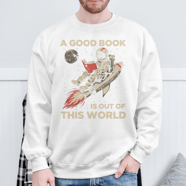A Good Book Out Of This World Astronaut Space Reading Lovers Sweatshirt Gifts for Old Men