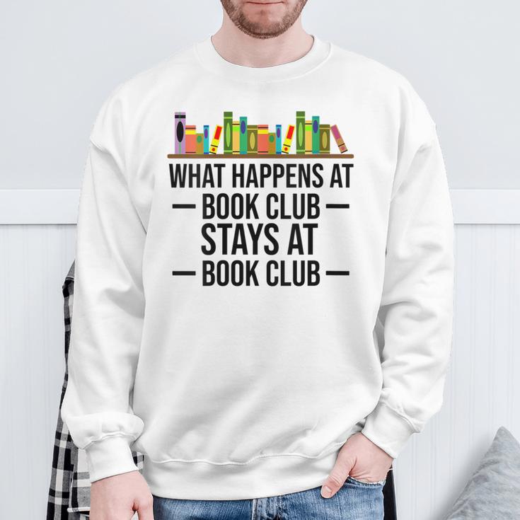 What Happens At Book Club Stay At Book Club Women Sweatshirt Gifts for Old Men