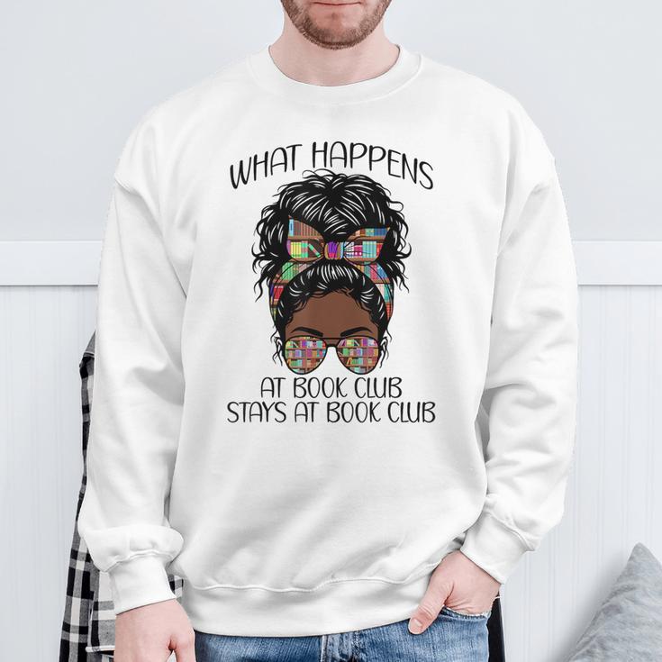 What Happens At Book Club Stays At Book Club Black Women Sweatshirt Gifts for Old Men What Happens At Book Club Stays At Book Club Black Women Sweatshirt Gifts for Old Men