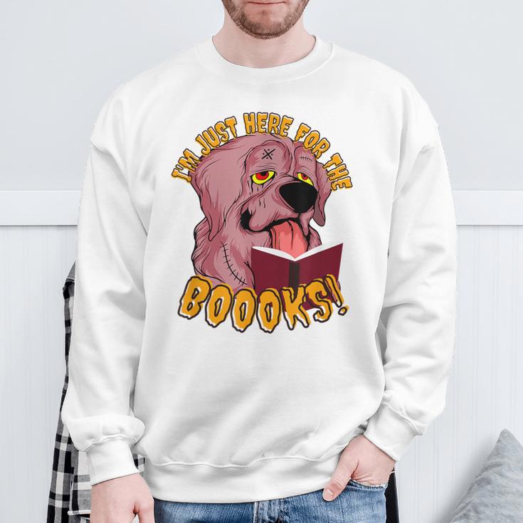I'm Just Here ForThe BOOOKS Zombie Dog Reading a Book Men Women Kids Sweatshirt Gifts for Old Men I'm Just Here ForThe BOOOKS Zombie Dog Reading a Book Men Women Kids Sweatshirt Gifts for Old Men