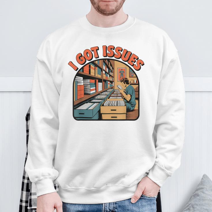 I Got Issues Comic Book Collector Retro Style Sweatshirt Gifts for Old Men