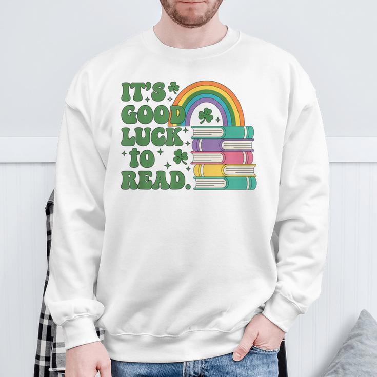 IT S Good Luck To Read Book Lover Sweatshirt Gifts for Old Men